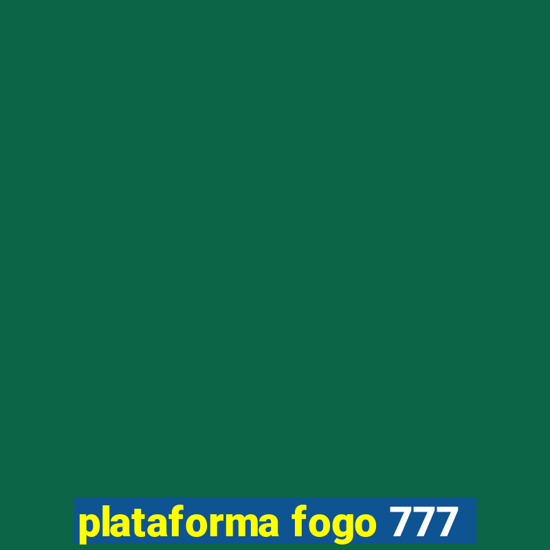 plataforma fogo 777